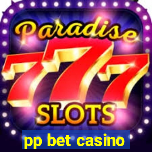 pp bet casino