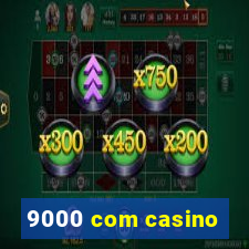 9000 com casino