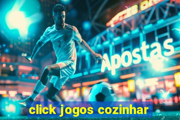 click jogos cozinhar