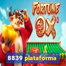 8839 plataforma