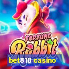 bet818 casino