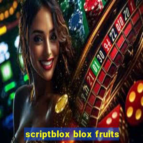 scriptblox blox fruits