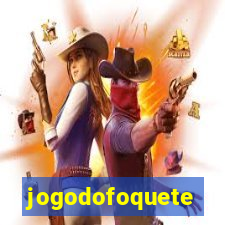 jogodofoquete