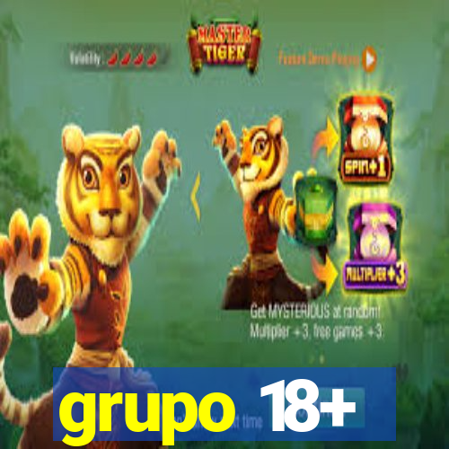 grupo 18+