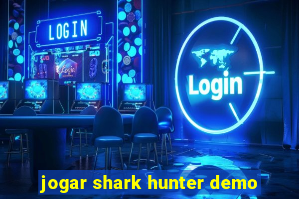 jogar shark hunter demo