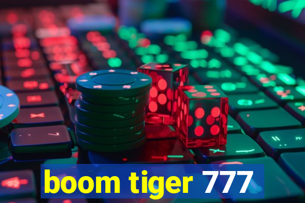 boom tiger 777