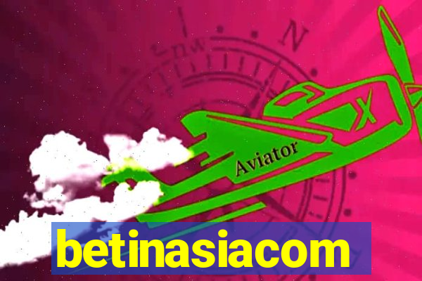 betinasiacom