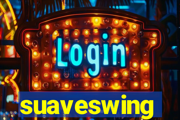 suaveswing