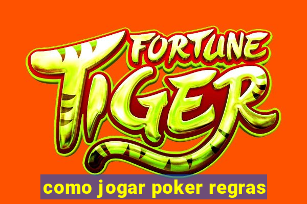 como jogar poker regras