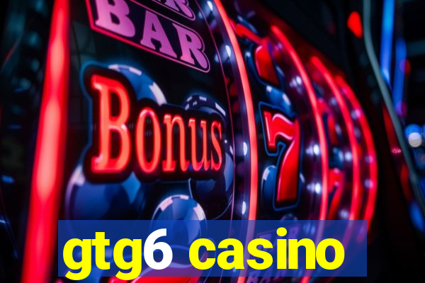 gtg6 casino