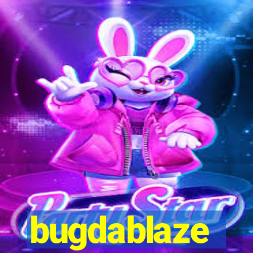 bugdablaze