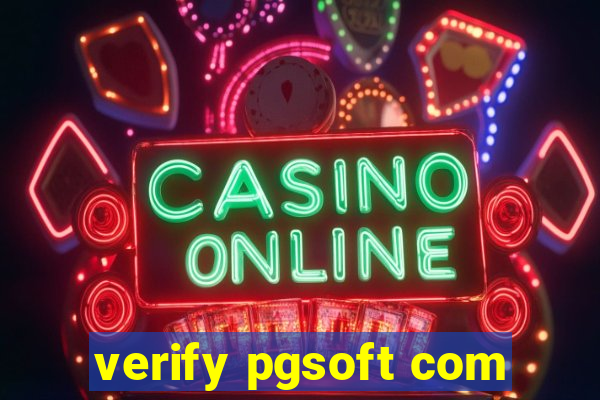 verify pgsoft com