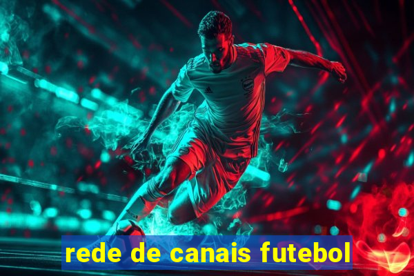 rede de canais futebol