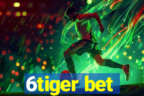 6tiger bet