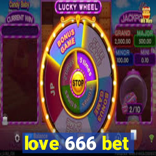 love 666 bet