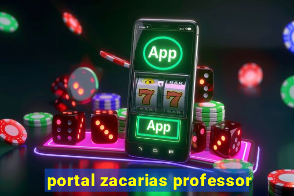 portal zacarias professor