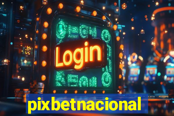 pixbetnacional