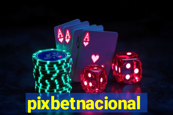 pixbetnacional