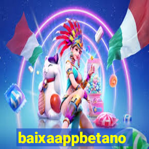 baixaappbetano