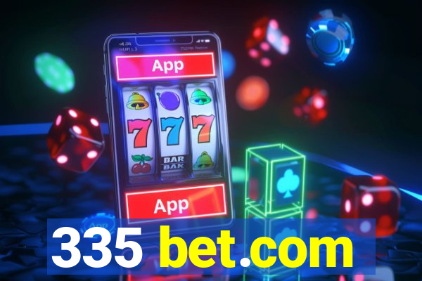 335 bet.com