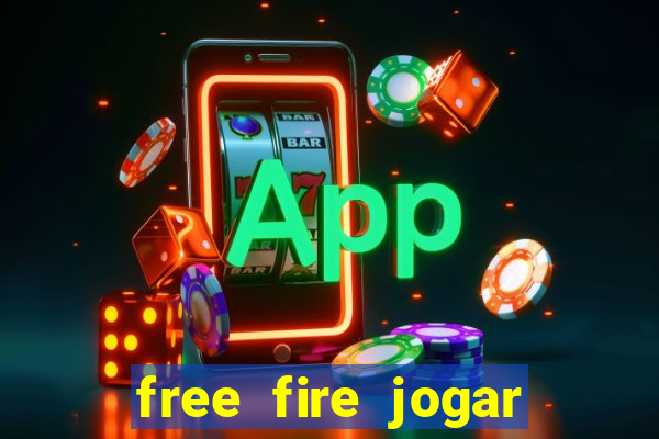 free fire jogar agora teste