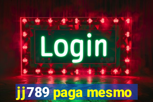 jj789 paga mesmo