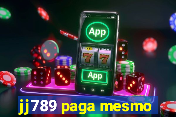 jj789 paga mesmo