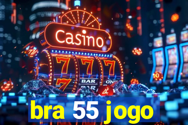 bra 55 jogo