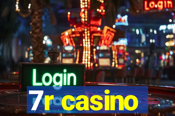 7r casino