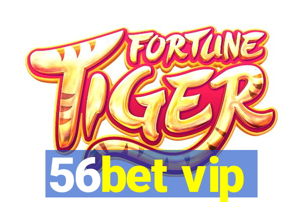 56bet vip