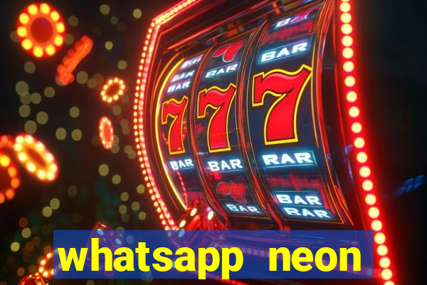 whatsapp neon consiga mais