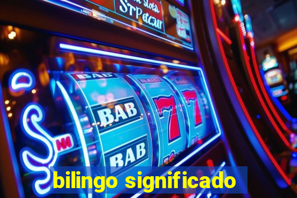 bilingo significado