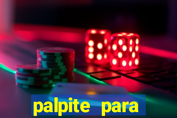 palpite para corujinha de hoje