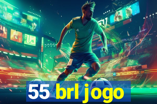 55 brl jogo