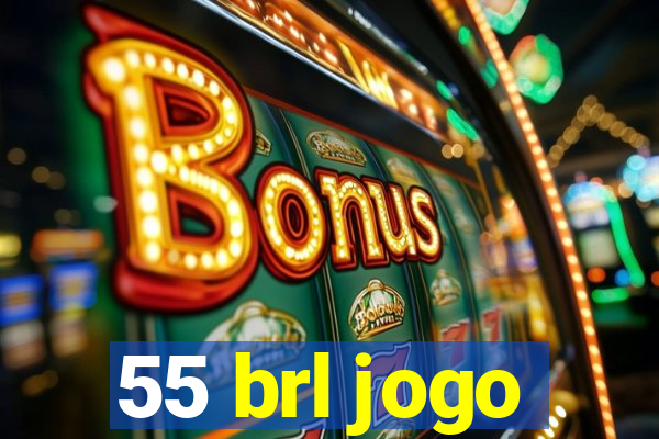 55 brl jogo