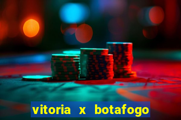 vitoria x botafogo sp futemax