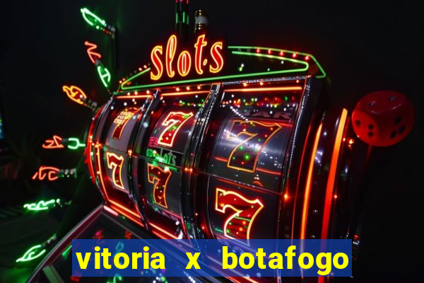 vitoria x botafogo sp futemax