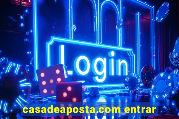 casadeaposta.com entrar