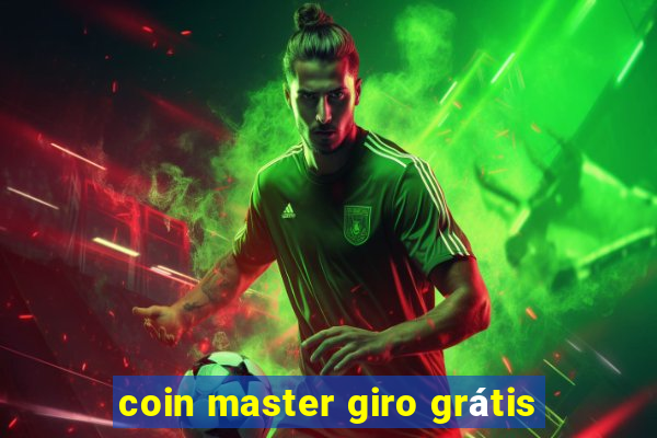 coin master giro grátis