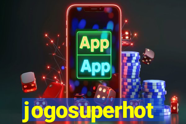 jogosuperhot