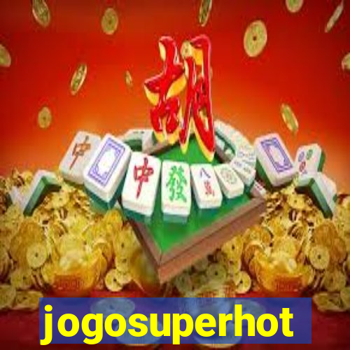 jogosuperhot