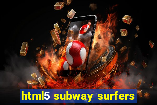 html5 subway surfers