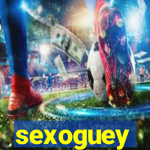 sexoguey