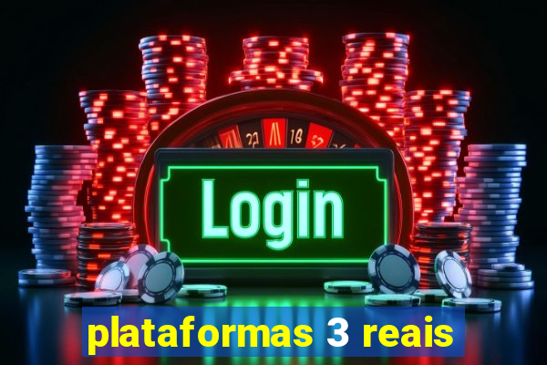 plataformas 3 reais