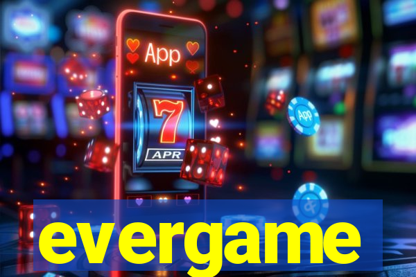 evergame