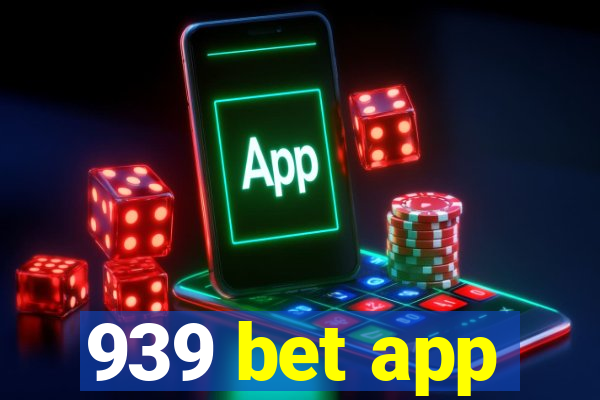 939 bet app