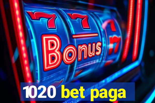 1020 bet paga