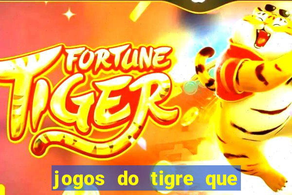 jogos do tigre que dao bonus no cadastro