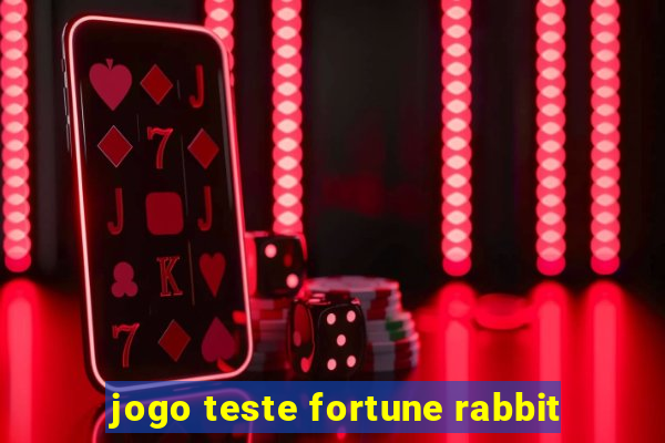 jogo teste fortune rabbit