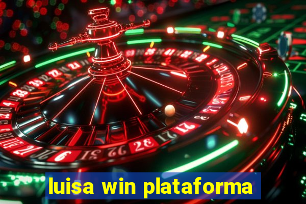 luisa win plataforma